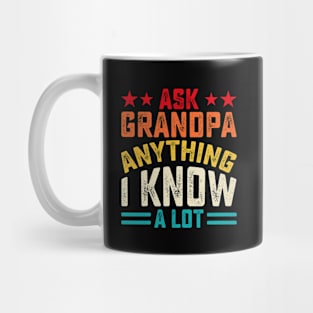 Ask Grandpa Anything I know Alot Mug